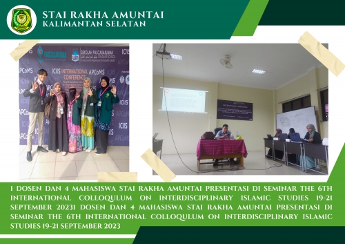 1 Dosen Dan 4 Mahasiswa STAI Rakha Amuntai Presentasi Di Seminar The 6th International Colloqulum On Interdisciplinary Islamic Studies 19-21 September 2023